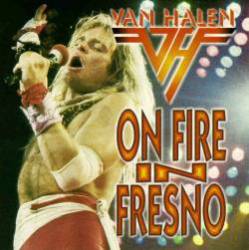 Van Halen : On Fire in Fresno